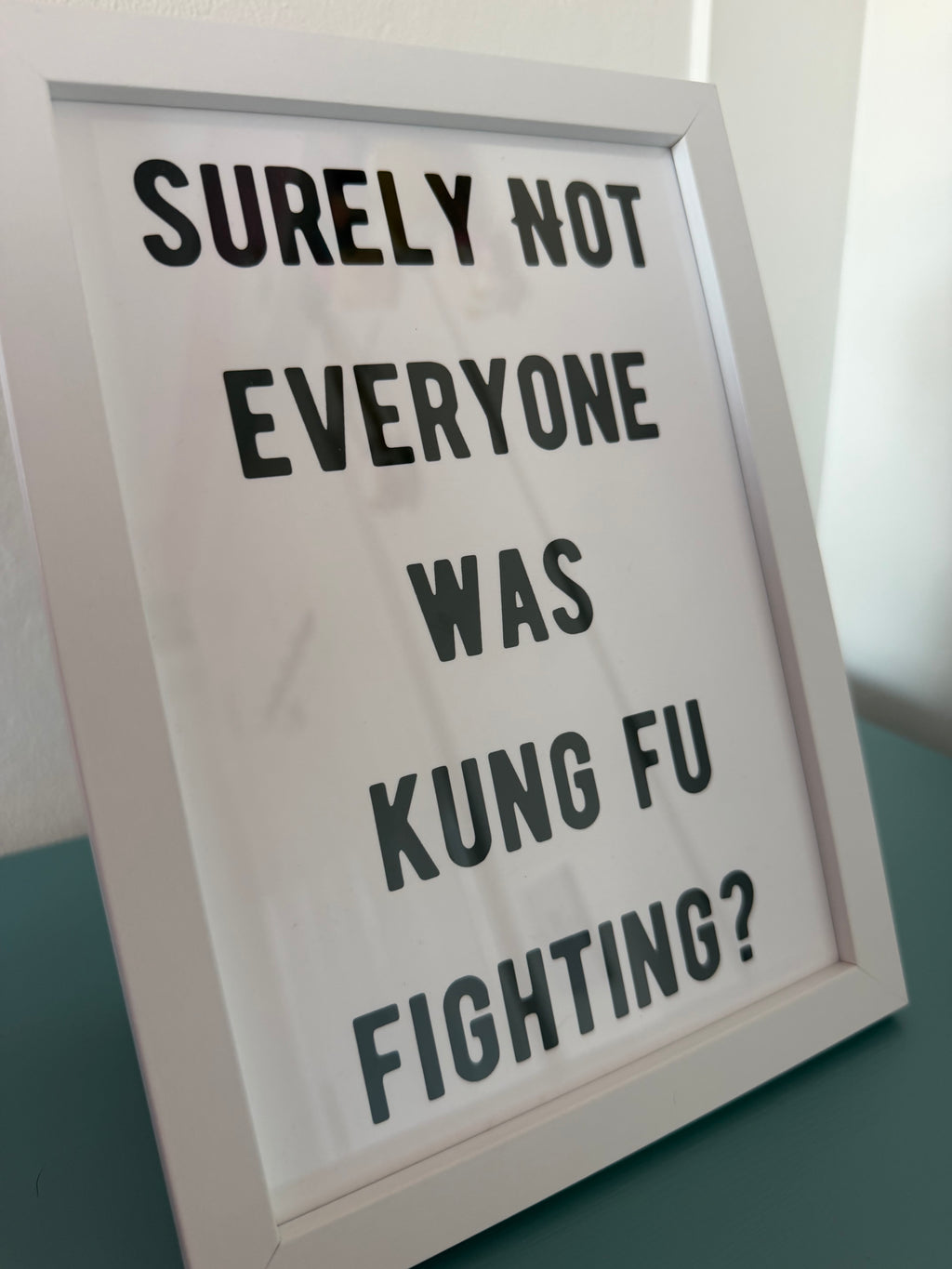 A5 “Surely not everyone was Kung Fu Fighting” Print with Frame